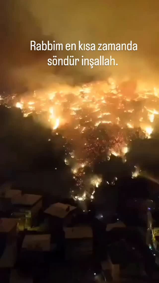 Rabbim en kısa zamanda söndür inşallah. 